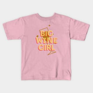 Big Wine Girl Kids T-Shirt